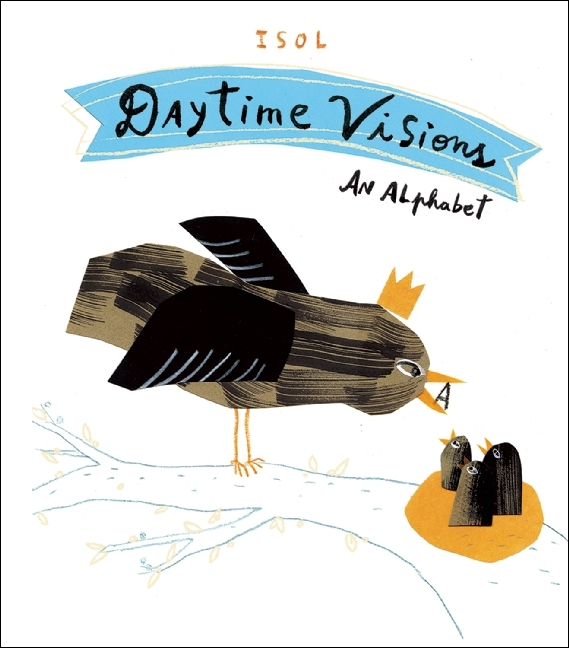Cover for Daytime Visions featuring an illustration of a brown bird with a beige-orange crown on its head feeding a beige-orange nest of baby birds. The branch they are sitting on is just an outline while the birds themselves are filled in. The background is white and the title is displayed in a light blue banner.
