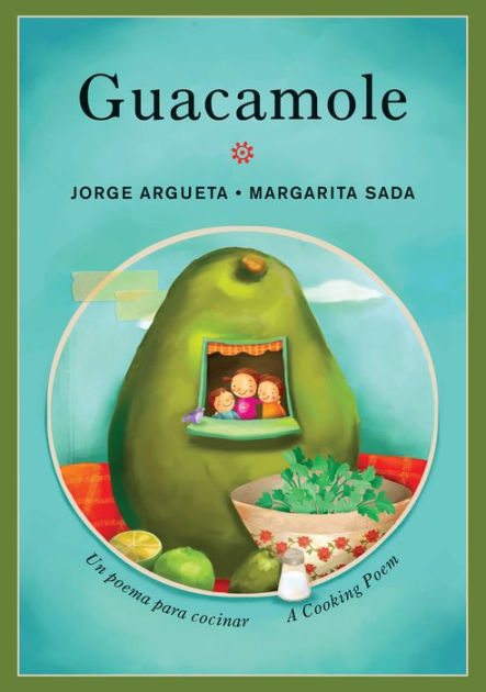 Cover for Guacamole featuring an illustration of an avocado with a window with a bird perched on it in the avocado with three children looking out of it. There are limes and a bowl with a red floral pattern filled with cilantro next to the avocado on a table with a red picnic tablecloth on it. The illustration os surrounded by a circled frame with two pieces of tape appearing to adjoin it to the cover which is a gradient of teal hues. There is a dark green line bordering the entire cover outside of those elements.