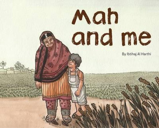 Cover for Mah and Me featuring an illustration of an older woman in a hijab-like shawl and patterned dress and what appears to be her grandson in overalls walking arm in arm in a rural setting.