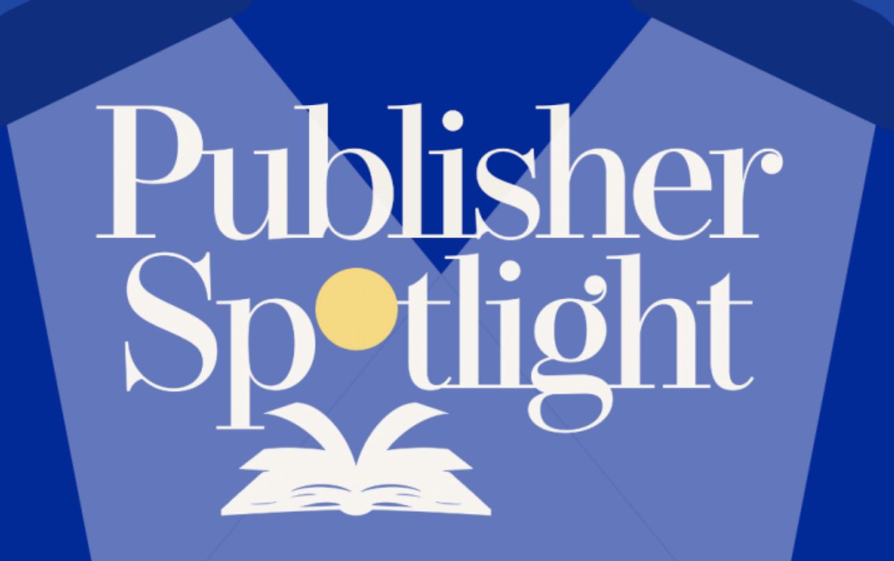 Hero image for Publisher Spotlight featuring the organization's logo with "Publisher Spotlight" written in white serif text with a yellow circle replacing the "o" in spotlight. There is a white graphic of an open book below the "o". In the background are two dark blue shapes shining two light blue rectangles of "light". Everything is on a royal blue background.