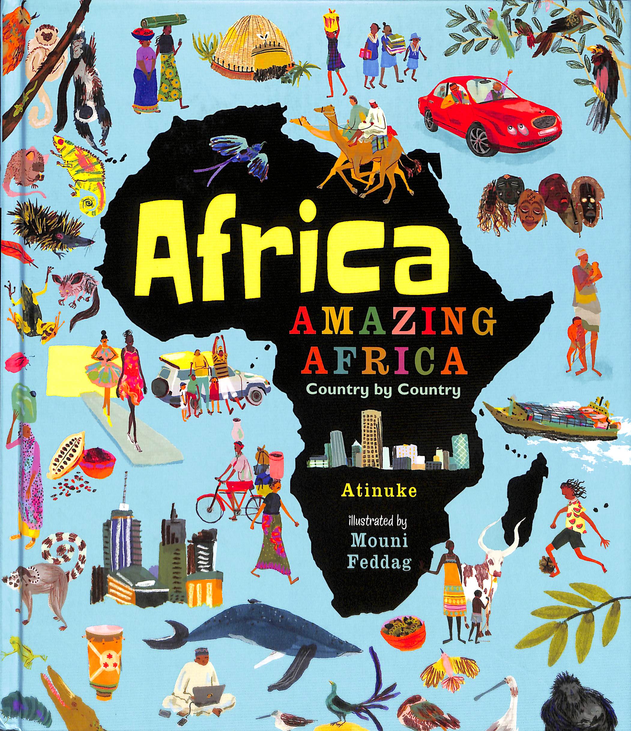 Cover for Africa, Amazing Africa: Country by Country featuring an illustrated collage with a large black silhouette of the African continent in the center on a light blue background surrounded by a large number of illustrated items and scenes from a whale to fashion models walking a catwalk to cars and animals. The title is displayed inside the country's silhouette in bright yellow and the subtitle is displayed in rainbow with each letter featuring a different color.