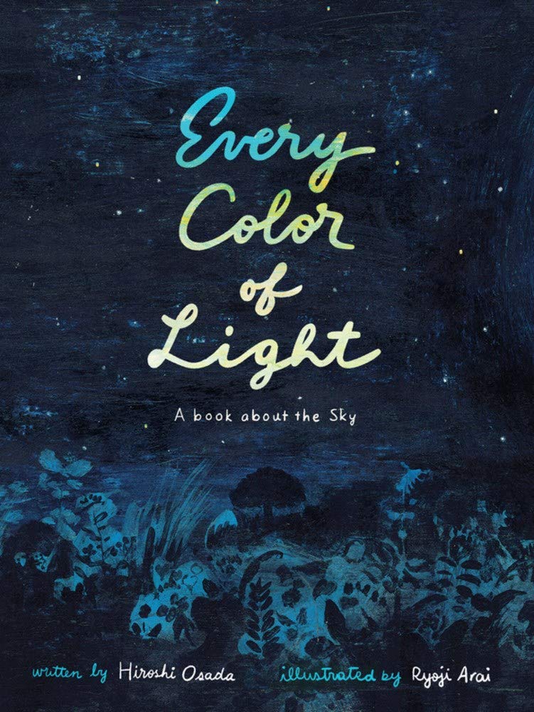 Cover of Every Color of Light: A Book About the Sky featuring a dark blue illustration of a starry night above a forest with yellow and green text.