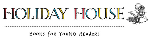 Post image for Holiday House featuring their logo which is the words "Holiday House" in uppercase red, blue, and yellow handwritten lettering outlined in black to the left of an inked illustration of a young boy sitting and reading a book. Below the text is a zig zag underline and below that are the word "Books for Young Readers" in a hand written font.