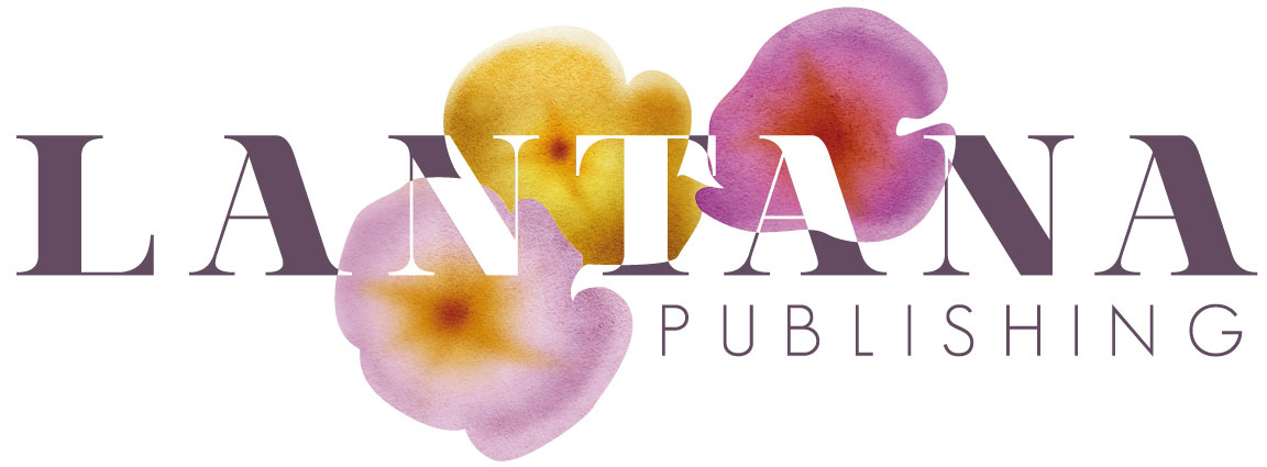 Post image for Lantana Publishing featuring a version of their logo with the word "Lantana" displayed in uppercase serif purple letters and the word "Publishing" displayed in thin all uppercase sans-serif purple lettering below it and to the right. There is a photo of three flowers behind the middle of the logo and anywhere the logo overlaps with the photo the text turns white.