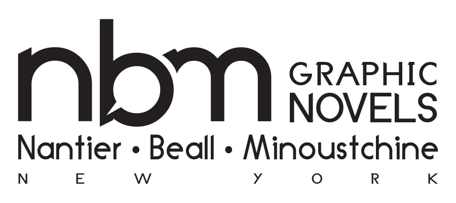 Post image for NBM publishing featuring their logo which is the letters "nbm" in lowercase lettering that overlaps each other with the words "Graphic Novels" to the right in smaller text that is all uppercase. Below all of that are the words Nantier, Beall, and Minoustchine separated by dots and below that is the word "New York" in all uppercase letters stretched across the span of the logo.