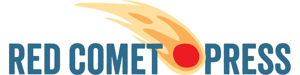 Post image for Red Comet Press featuring their logo which is the words "Red Comet Press" in blue gray in all uppercase letters in a thick sans-serif font with a graphic of a red comet emitting orange flames behind it between the second and third word.