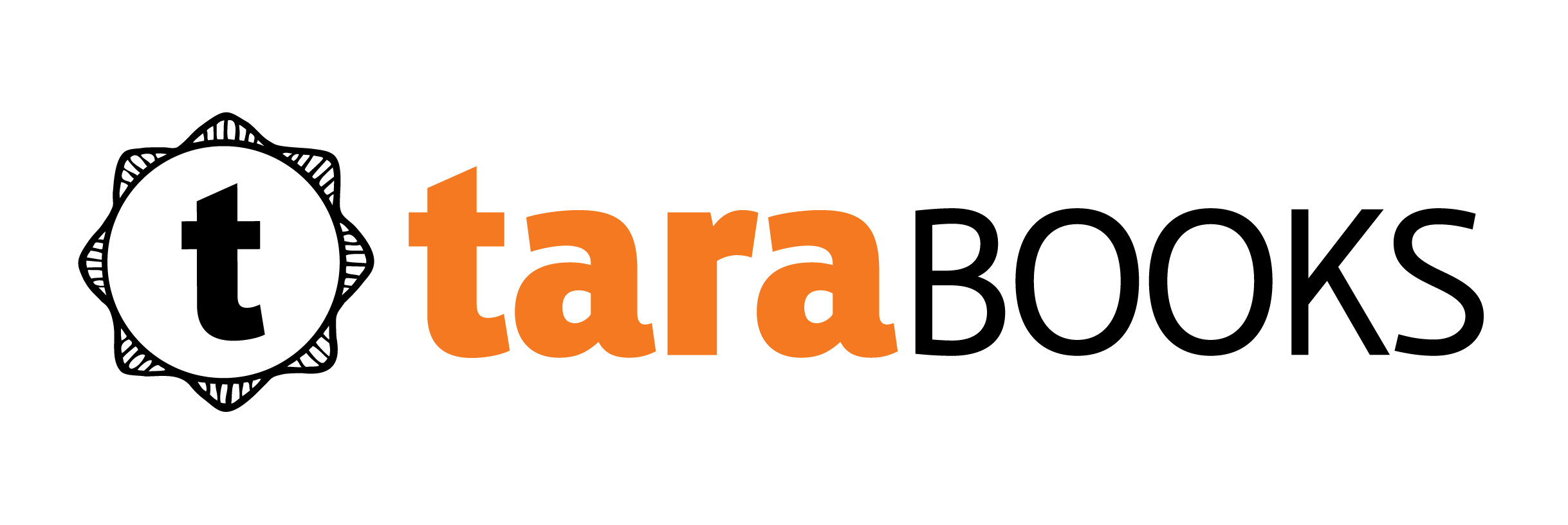 Post image for Tara Books featuring their logo which is the word "tara" in all lowercase letters in a thick font in a bright orange color with the word "Books" in all uppercase letters in a thinner black sans-serif font immediately to the right. To the left of the letters is a logo which is a sunflower like black graphic with a thick black lowercase t inside of it.