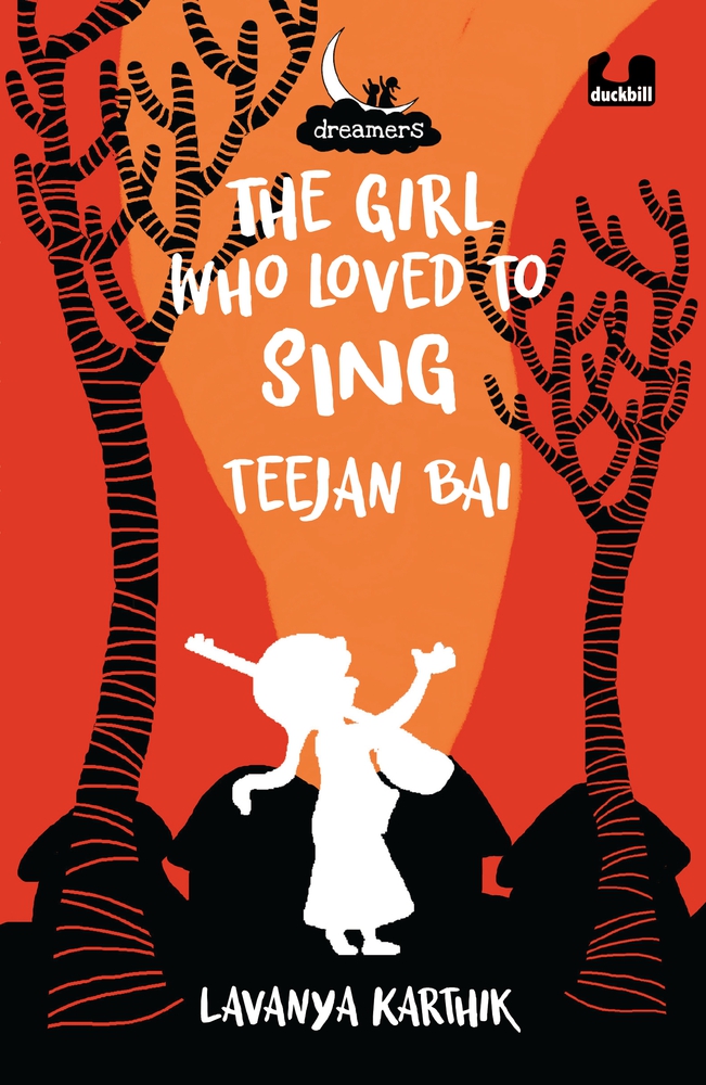 Cover for The Girl Who Loved to Sing Teejan Bai featuring an illustration of the silhouette of a girl singing up to the sky with her arm outstretched and an instrument in her hand. In the background are the black silhouette of houses and two trees. The cover's background is red with a thick orange flourish down the center.